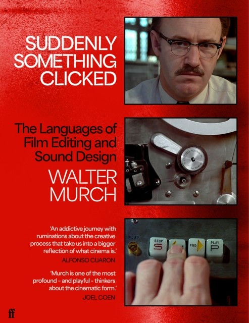 Suddenly Something Clicked by Walter Murch (Hardback Book)