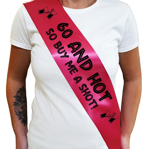 60 AND HOT BUY ME A SHOT SASH 60th Birthday Sash - Sixtieth Birthday Gift - Picture 2 of 18