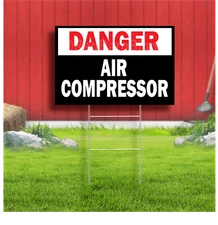 DANGER AIR COMPRESSOR  Coroplast Sign Plastic Indoor Outdoor Yard Sign