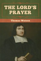 Thomas Watson | The Lord's Prayer | Taschenbuch | Englisch (2020)