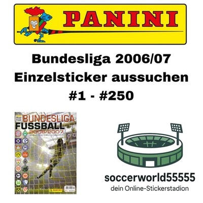 Panini Bundesliga 2006/07 - Einzelsticker #1 - #250 aussuchen