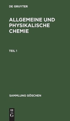 Allgemeine und physikalische Chemie. Teil 1 by Werner Schulze (German) Hardcover