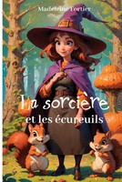 La SorcièRe Et Les éCureuils | Madeleine Fortier | FranzöSisch | Taschenbuch