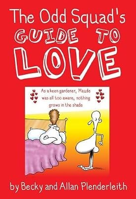 The Odd Squads Guide to Love, Allan Plenderleith, Used; Good Book