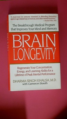 214936 Dharma Singh, M.D. Khalsa BRAIN LONGEVITY The Breakthrough Medical