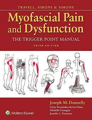 TRAVELL, SIMONS & SIMONS' MYOFASCIAL PAIN AND DYSFUNCTION: By Donnelly Pt Dhs
