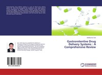 Ankitkumar Soni | Gastroretentive Drug Delivery Systems : A Comprehensive Review
