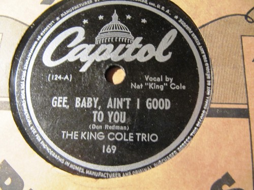 1944 NAT KING COLE 1st CAPITOL REC 169 Trio Gee Baby Ain't I Good I realize Now - Picture 2 of 3