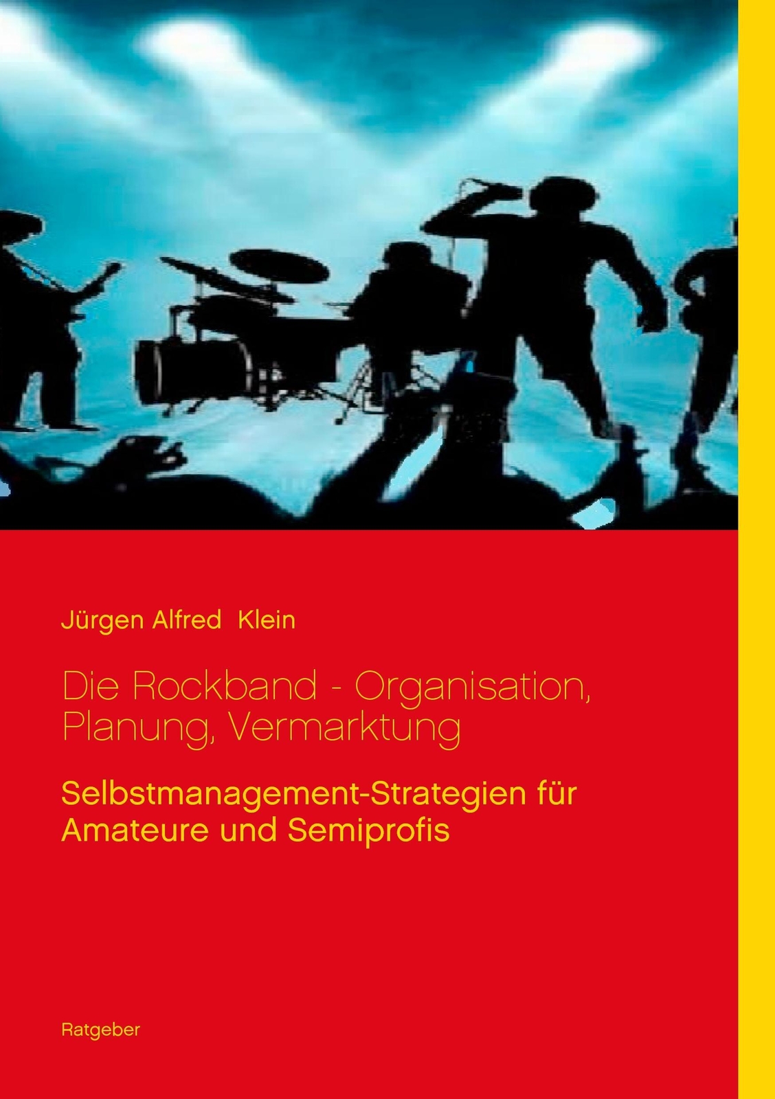 Thumbnail - Die Rockband - Organisation, Planung, Vermarktung Jürgen Alfred Klein
