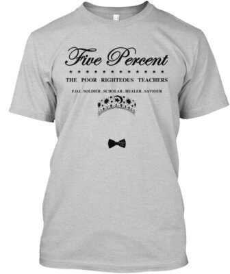 The Five Percent T-Shirt Made in the USA Size S to 5XL