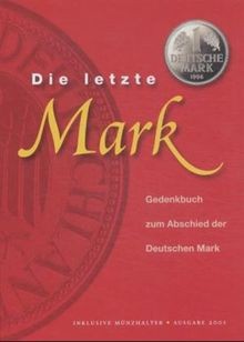 Die letzte Mark. Gedenkbuch zum Abschied der Deutschen M... | Buch | Zustand gut