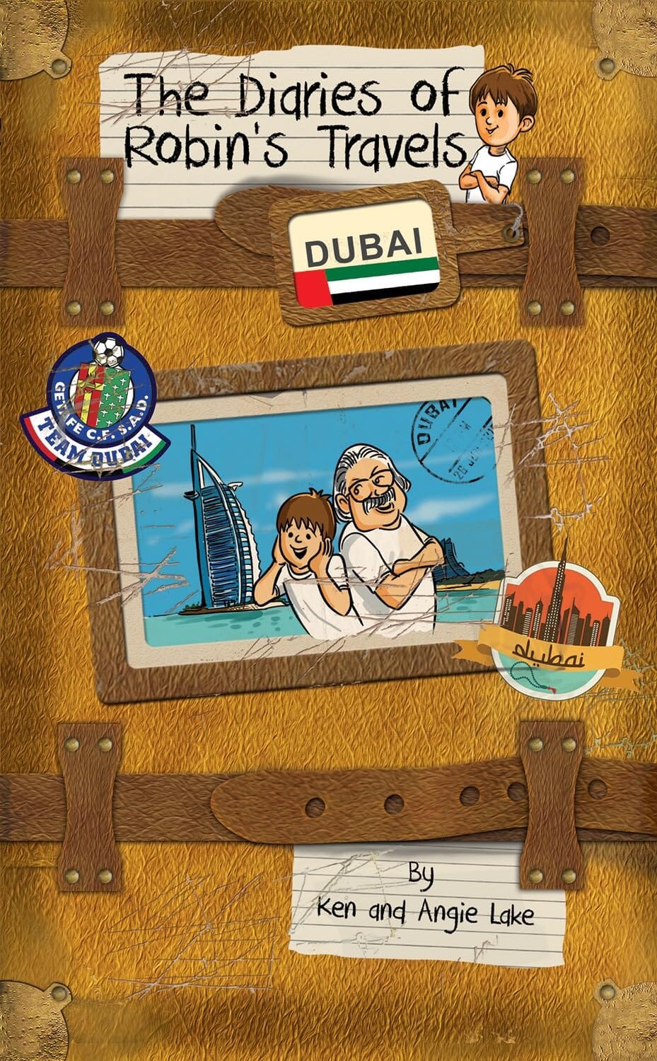 Robin'S Travels Dubai Book by Ken Lake, Angie Lake - Paperback