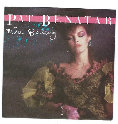 Pat Benatar   We Belong 7'' Single 1984 Chrysalis Rock Pop NEAR MINT