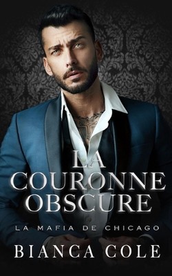 La Couronne Obscure: Mariage Forc? au Coeur de la Mafia by Wander Aguiar Paperba