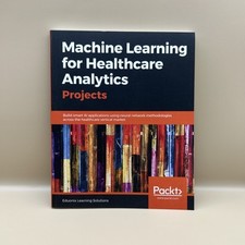 Machine Learning for Healthcare Analytics Projects by Eduonix Learning Solutions