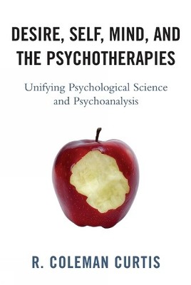 R.  Coleman Curti Desire, Self, Mind, and the Psychotherapie (Gebundene Ausgabe)