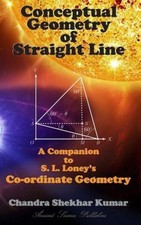 Conceptual Geometry of Straight Line: A Companion to S. L. Loney's Co-ordinate