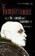 Vampirismus oder die Sehnsucht nach Unsterblichke... | Buch | Zustand akzeptabel