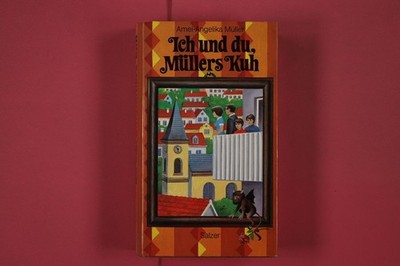 300495 Amei-Angelika Müller ICH UND DU, MÜLLERS KUH Eugen Salzer Verlag Die