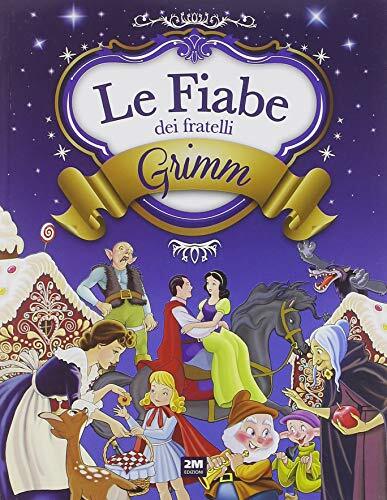 9788893222297 Le fiabe dei fratelli Grimm. Ediz. a colori - G. Garofalo