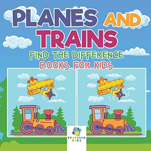 Planes and Trains | Find the Difference Books for Kids.9781645216551 New<|