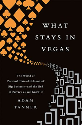 What Stays in Vegas - Taschenbuch NEU Adam Tanner (Aut 26-Mai-16