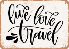 METAL SIGN - Live Love Travel - Vintage Rusty Look Sign