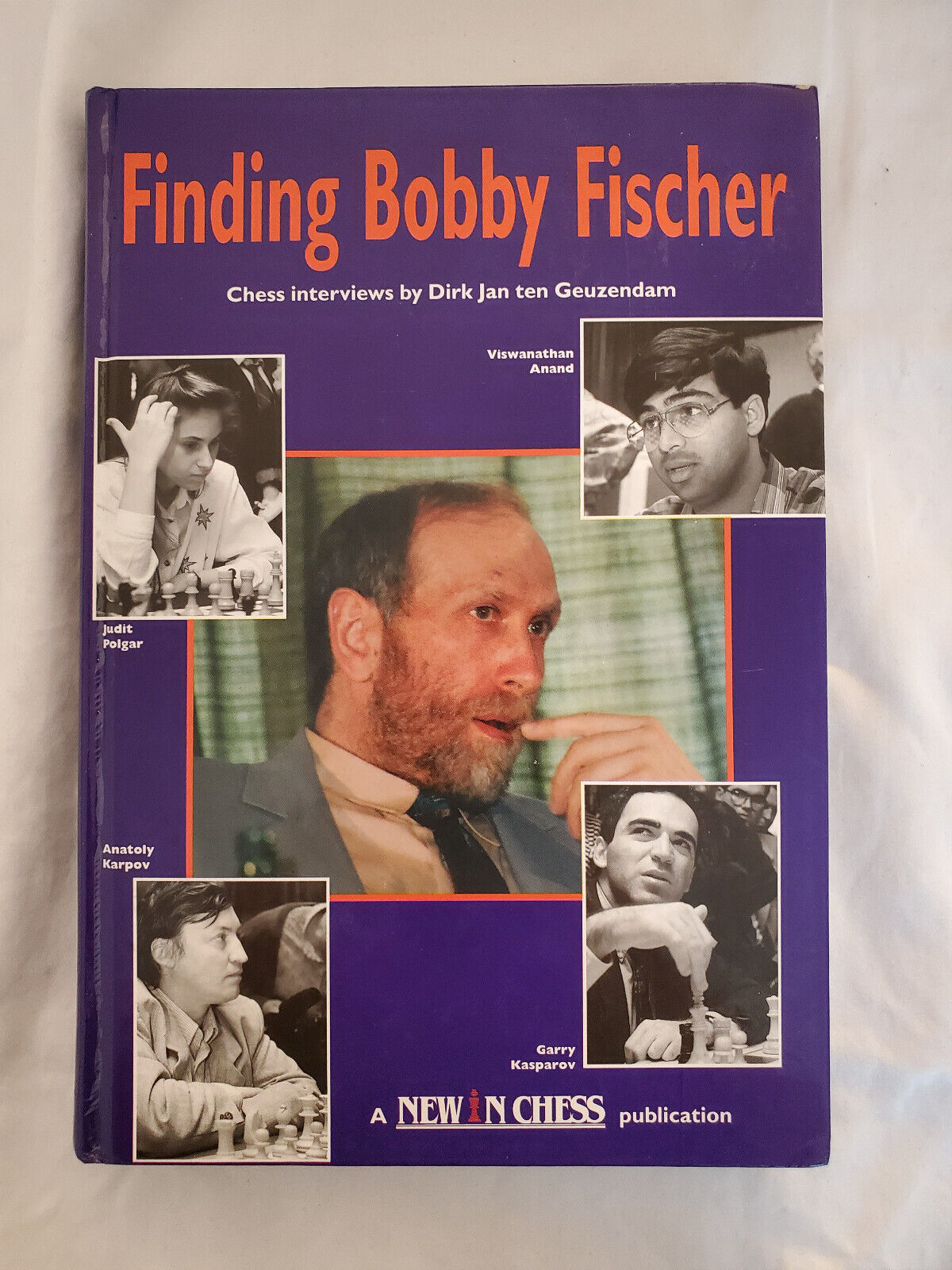 Finding Bobby Fischer: Chess interviews by Dirk Jan ten Geuzendam