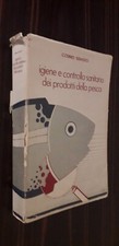Cosimo Sebastio - IGIENE E CONTROLLO SANITARIO DEI PRODOTTI DELLA PESCA