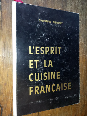 L'esprit de la cuisine française Christian Bernard 