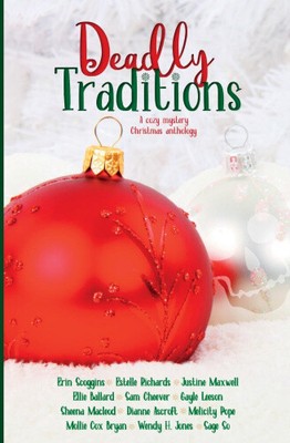 Tödliche Traditionen: Eine gemütliche geheimnisvolle Weihnachtsanthologie von Leeson, Gayle