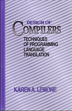 DESIGN OF COMPILERS TECHNIQUES OF PROGRAMMING LANGUAGE By Karen A. Lemone