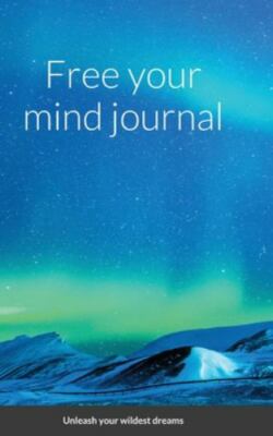 Free Your Mind Journal by Tioni Washington, Tioni Washington, Brand New, Free...