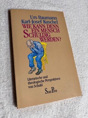 Wie kann denn ein Mensch schuldig werden? | 1054