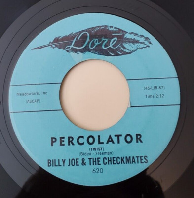 Billy Joe & The Checkmates PERCOLATOR (ROCK N ROLL 45) #620 PLAYS VG+ TO VG++
