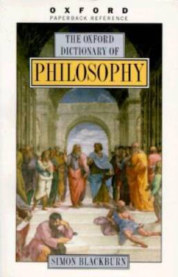 The Oxford Dictionary of Philosophy (Oxford Quick Reference) - Paperback - GOOD