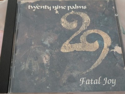 TWENTY NINE PALMS - Fatal Joy - 1990 I.R.S.Records Magic Man Defenceless Ivan Ho