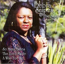 So Many Times The Lord Made A Way For Me - Debra Snipes - CD