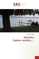 FrançOise Payen | Attendre, EspéRer RenaîTre..... | Taschenbuch | FranzöSisch