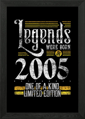 Legends were born in 2005 Gerahmtes Wandbild Poster Leinwanddruck Bild