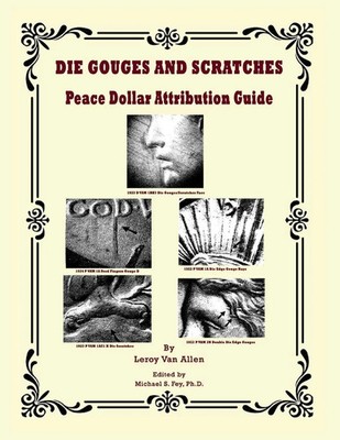 Leroy van Allen | Die Gouges And Scratches Peace Dollar Attribution Guide | Buch