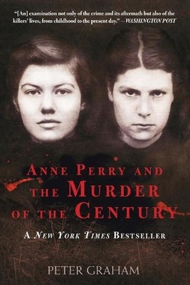 Anne Perry and the Murder of the Century by Peter Graham (English) Paperback Boo