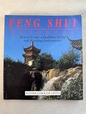 Feng Shui Handbook: How to Create a Healthier Living and Working Environment