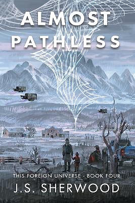 Almost Pathless By J S Sherwood - New Copy - 9781622537495
