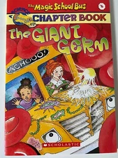 The Magic School Bus Science Chapter Book #6: The Giant Germ: The Giant Ger...