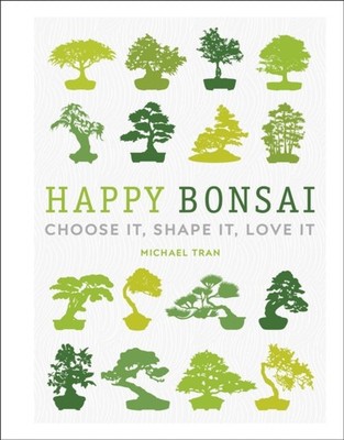 Happy Bonsai by Michael Tran HARDBACK 9780241412381