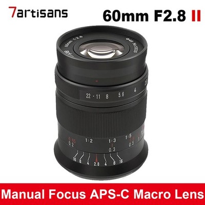 7Artisans 60mm F2.8 Mark II APS-C Macro Lens Lens For E/X/RF/Z/M43 Mount Cameras