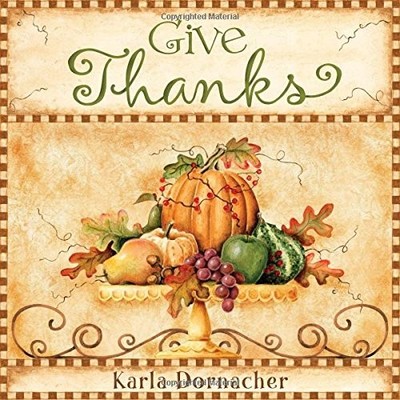 Give Thanks, Karla Dornacher