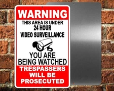 Warning This Property Under 24 Hour Video Surveillance 8" x 12" Sign security 