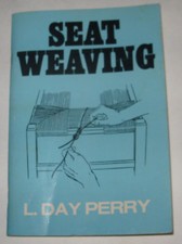 SEAT WEAVING. L. DAY PERRY. Third Edition 1940
